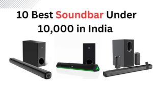 Read more about the article 10 Best Soundbar Under 10,000 in India (June, 2024)
