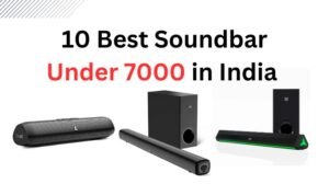 Read more about the article 10 Best Soundbar Under 7000 in India (June, 2024)