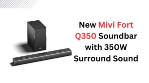 Read more about the article New Mivi Fort Q350 Soundbar with 350W Surround Sound
