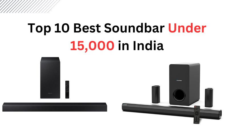 Read more about the article Top 10 Best Soundbar Under 15,000 in India (June, 2024)