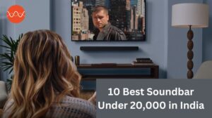 Read more about the article 10 Best Soundbar Under 20,000 in India (June, 2024)