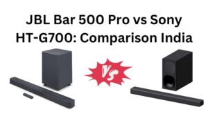 Read more about the article JBL Bar 500 Pro vs Sony HT-G700: Comparison India
