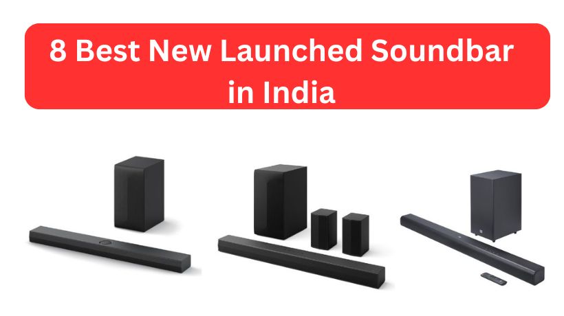 You are currently viewing 8 Best New Launched Soundbar in India (Aug, 2024)