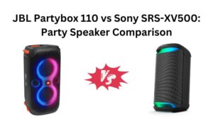 Read more about the article JBL Partybox 110 vs Sony SRS-XV500: Party Speaker Comparison