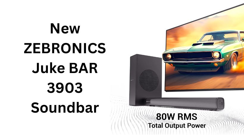 Read more about the article New ZEBRONICS Juke BAR 3903 Soundbar