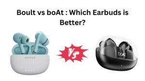 Read more about the article Boult Earbuds vs boAt Earbuds: Which is Better?